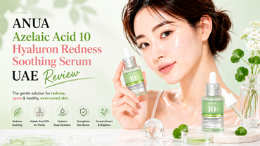 ANUA Azelaic Acid 10 Hyaluron Redness Soothing Serum UAE Review 2026: Clinical Redness Treatment for GCC Skin