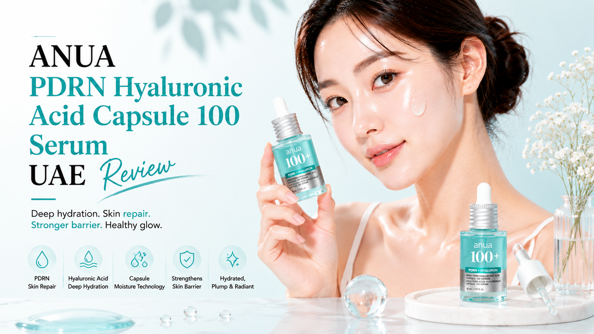 ANUA PDRN Hyaluronic Acid Capsule 100 Serum UAE Review 2026: Salmon DNA Skin Renewal for GCC Skin