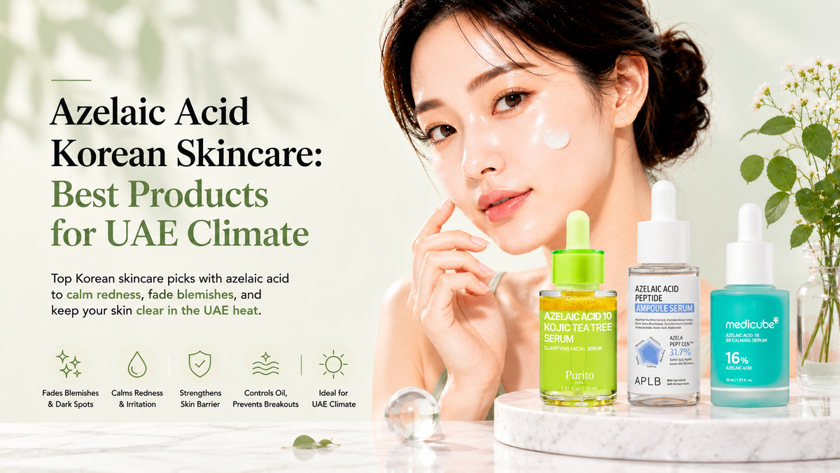 Azelaic Acid Korean Skincare: Best Products for UAE Climate