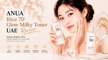 ANUA Rice 70 Glow Milky Toner UAE Review 2026: Rice Ferment Brightening for Dull Skin in UAE Climate