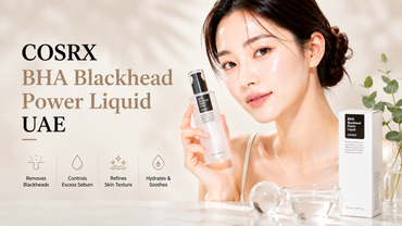 COSRX BHA Blackhead Power Liquid UAE: Complete Guide — Buy Authentic in Dubai & GCC
