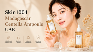 Skin1004 Madagascar Centella Ampoule UAE: Complete Guide — Buy Authentic in Dubai & GCC