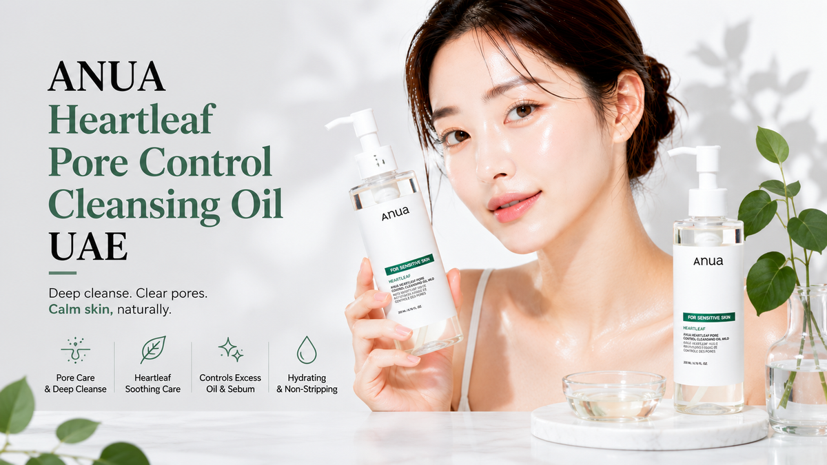 ANUA Heartleaf Pore Control Cleansing Oil UAE: Complete Guide — Buy Authentic in Dubai & GCC