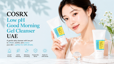 COSRX Low pH Good Morning Gel Cleanser UAE: Complete Guide, Authentic Review & Where to Buy in UAE and GCC 2026