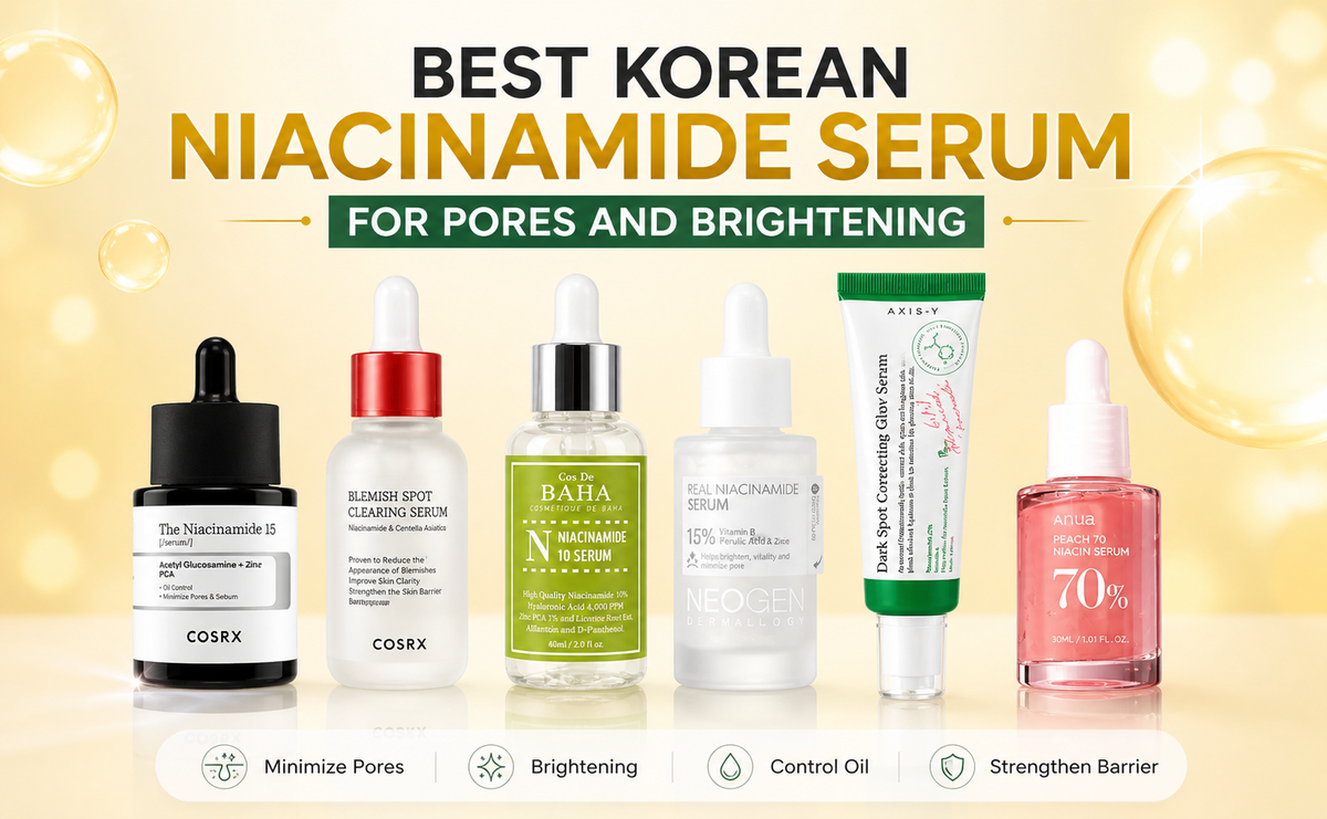 Best Korean Niacinamide Serums for UAE: Complete Brightening & Pore Guide 2026