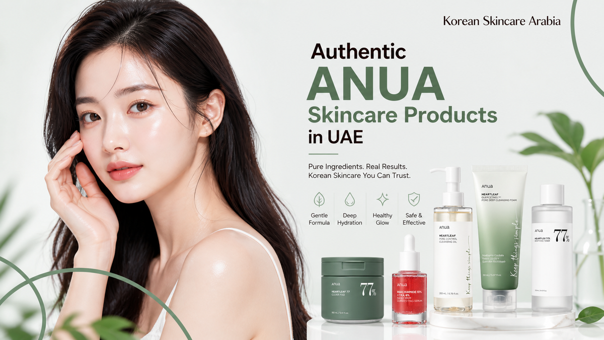 ANUA Skincare in UAE: Complete Product Guide & Where to Buy 2026