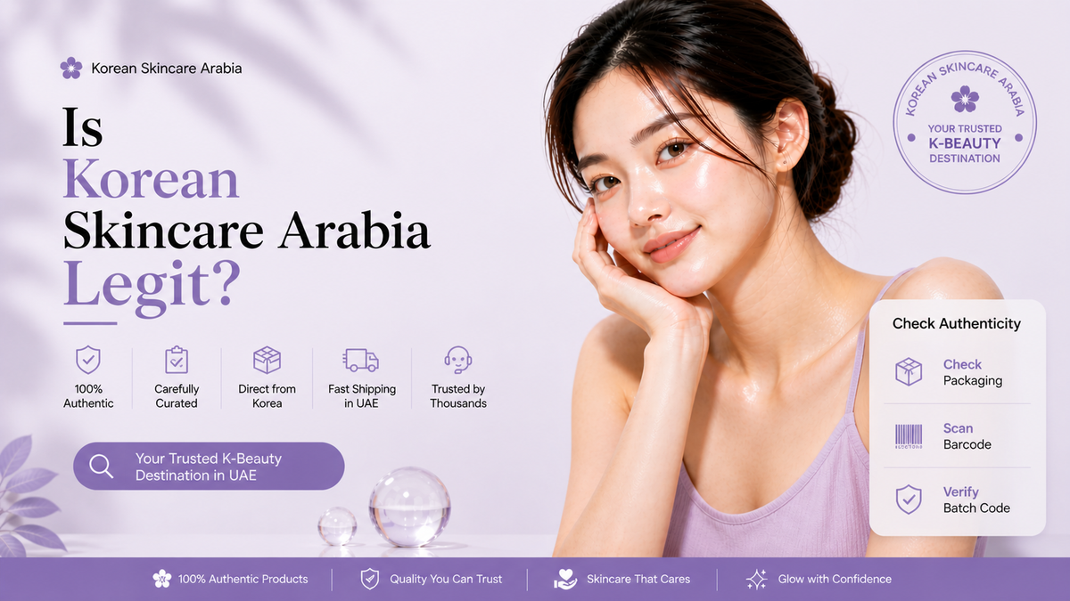 Is Korean Skincare Arabia Legit? Authenticity, Sourcing & Seoul-Direct Model Explained 2026