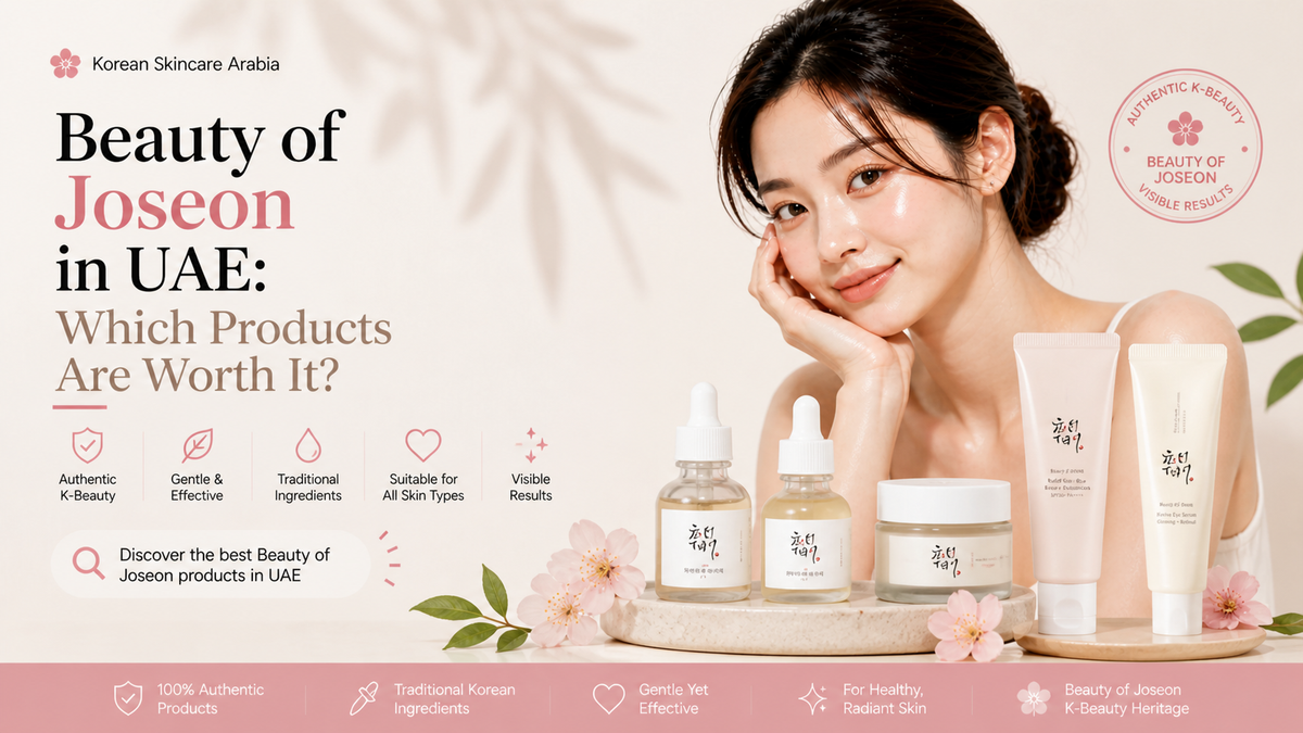 Beauty of Joseon in UAE: Which Products Are Worth It? Complete 2026 Guide